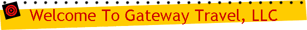 Welcome To Gateway Travel, LLC